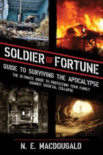 Soldier of Fortune Guide to How to Survive the Most Dangerous Places on Earth - Jerry Erwin, H. Smith