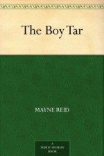 The Boy Tar - Mayne Reid, Edward Read