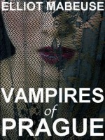 Vampires of Prague - Elliott Mabeuse