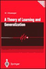 A Theory of Learning and Generalization - M. Vidyasagar