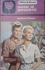 Home is Goodbye - Isobel Chace