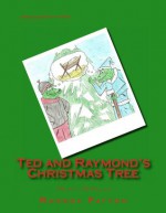 Ted and Raymond's Christmas Tree - Rhonda Patton/Chester McDaniel, Chester McDaniel