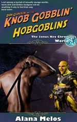 Knob Gobblin' Hobgoblins (The Janus Key Chronicles Book 5) - Alana Melos, Rev. Jotham Talbot