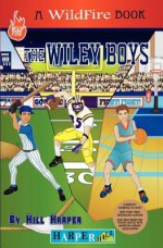 The Wiley Boys: A Sick Player - Hill Harper