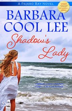 Shadow's Lady (Pajaro Bay Series) - Barbara Cool Lee