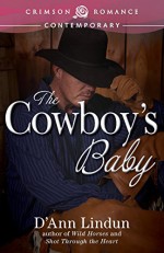 The Cowboy's Baby - D'ann Lindun