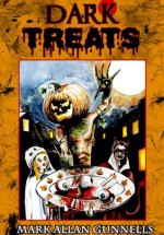 Dark Treats - Mark Allan Gunnells