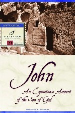 John: An Eyewitness Account of the Son of God - Whitney Kuniholm