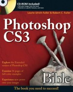 Photoshop CS3 Bible - Laurie Ulrich Fuller, Robert C. Fuller