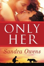 Only Her (A K2 Team Novel) - Sandra Owens