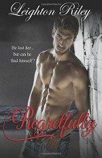 Regretfully - Leighton Riley, Jenny Sims