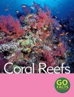 Coral Reefs (Go Facts) - Katy Pike, Garda Turner, Maureen O'Keefe