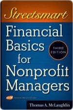 Streetsmart Financial Basics for Nonprofit Managers - Thomas McLaughlin