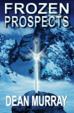 Frozen Prospects (The Guadel Chronicles Volume 1) - Dean Murray