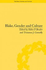 Blake, Gender and Culture - Helen P. Bruder, Tristanne J. Connolly