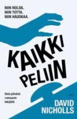 Kaikki peliin - David Nicholls, Sauli Santikko