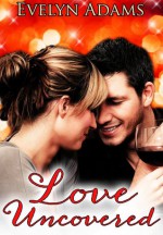 Love Uncovered - Evelyn Adams