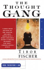 The Thought Gang - Tibor Fischer