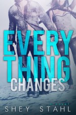 Everything Changes - Shey Stahl