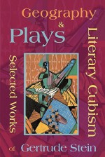 Literary Cubism - Geography & Plays - Selected Works of Gertrude Stein - Gertrude Stein, Laura Bonds, Shawn Conners, Juan Gris