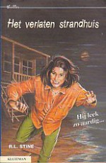 Het verlaten strandhuis (Thriller) - R.L. Stine, Annelies Clements