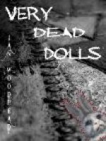 Very Dead Dolls - Ian Woodhead, Kate Porelli, Michelle Woodhead