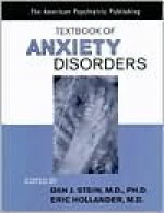 The American Psychiatric Publishing Textbook of Anxiety Disorders - Dan J. Stein