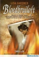 Bloedbruiloft - Lisa Gardner, Piet Kruik