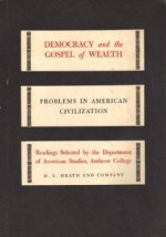 Democracy and the Gospel of Wealth - Gail Kennedy