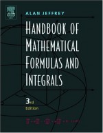 Handbook of Mathematical Formulas and Integrals - Alan Jeffrey