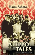 Aleppo Tales - Haim Sabato, Hayim Sabato, Philip Simpson