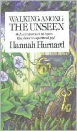 Walking Among the Unseen - Hannah Hurnard