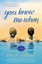 You Knew Me When - Emily Liebert