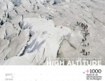 High Altitude: Photography in the Mountains - Nathalie Herschdorfer, Tobia Bezzola, Marta Caraion, Bernard Debarbieux, Elena Foster