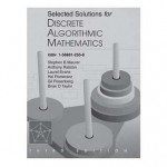 Selected Solutions for Discrete Algorithmic Mathematics - Stephen B. Maurer, Anthony Ralston, Laurel Evans, Hal Pomeranz, Brian D. Taylor, Gil Rosenberg