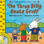 Lift-the-Flap Fairy Tales: The Three Billy Goats Gruff (with CD) - Stephen Tucker, Nick Sharratt