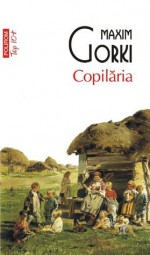 Copilaria (TOP 10+) - Maxim Gorki, Cezar Petrescu