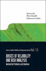 An Introduction to the Basics of Reliability and Risk Analysis - Enrico Zio, Piero Baraldi, Francesco Cadini