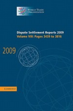 Dispute Settlement Reports 2009: Volume 8, Pages 3519-3936 - World Trade Organization