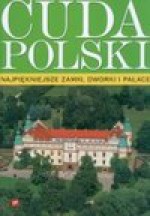 Cuda Polski Najpiękniejsze Zamki Dworki i Pałace - Beckmann Maria, Michał Jańczyk, Duda Małgorzata i inni