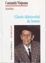 Glorie tăietorului de lemne - Constantin Nisipeanu