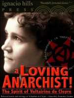 A Loving Anarchist! The Spirit of Voltairine de Cleyre (The Anarchy Classic!) - Voltairine de Cleyre, T.S. Greer