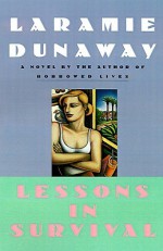 Lessons in Survival - Laramie Dunaway