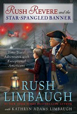 Rush Revere and the Star-Spangled Banner - Rush Limbaugh