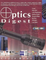 Optics Digest: Scopes, Binoculars, Range Finders and Spotting Scopes - Clair Rees