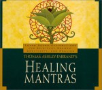 Thomas Ashley-Farrand's Healing Mantras - Thomas Ashley-Farrand