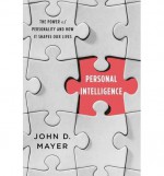 Personal Intelligence: The Power of Personality and How It Shapes Our Lives (Hardback) - Common - John D. Mayer