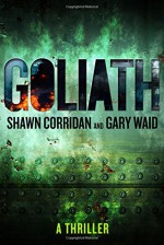 Goliath: A Thriller - Shawn Corridan, Gary Waid