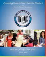 Compelling Conversations: 11 Selected Chapters on Timeless Topics for Level 1 English Language Learners - Eric H. Roth, Toni Aberson