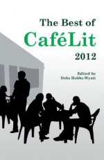 The Best of Cafelit 2012 - Debz Hobbs-Wyatt